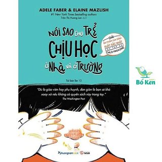 Sách - nói sao cho trẻ chịu học ở nhà và ở trường