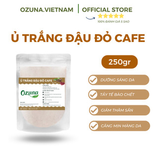 Bột ủ trắng đậu đỏ cafe OZUNA cho body và mặt giúp làn da trắng sáng mịn màng, giảm thâm sạm da