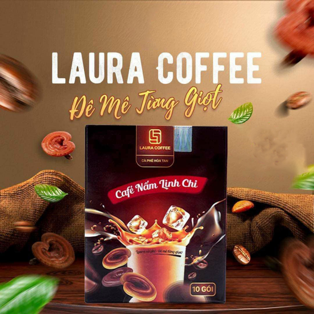 Cafe Nấm Linh Chi Laura Coffee Nhật Kim Anh[Chính Hãng]