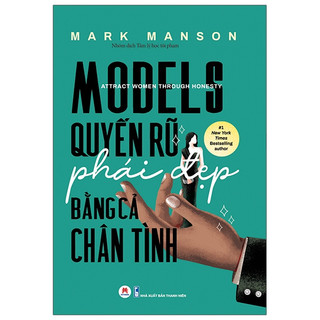 Sách - models: quyến rũ phái đẹp bằng cả chân tình - hhb