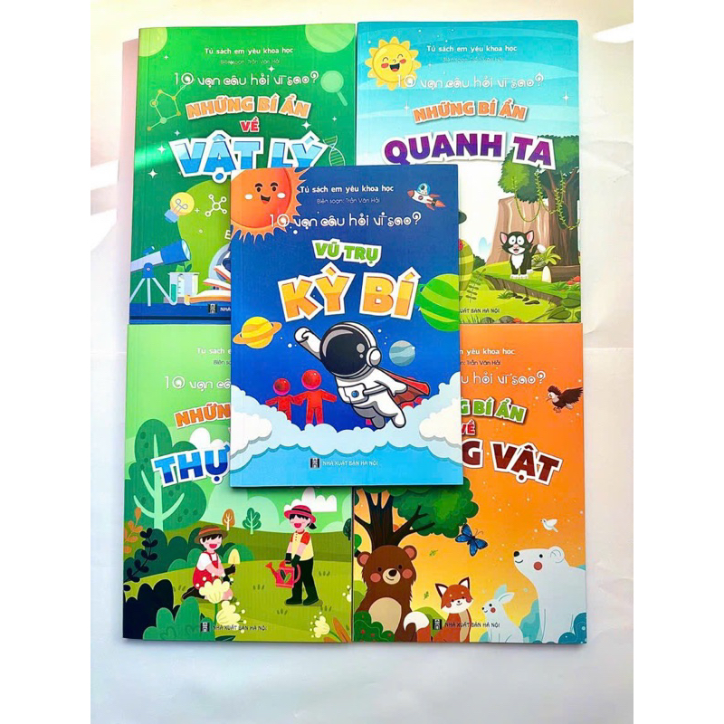 Sách-Combo 5 quyển 10 Vạn Câu Hỏi Vì Sao?Tủ sách em yêu khoa học: Vũ Trụ,Vật Lý, Thực Vật, Động Vật,Những Bí Ẩn Quanh Ta