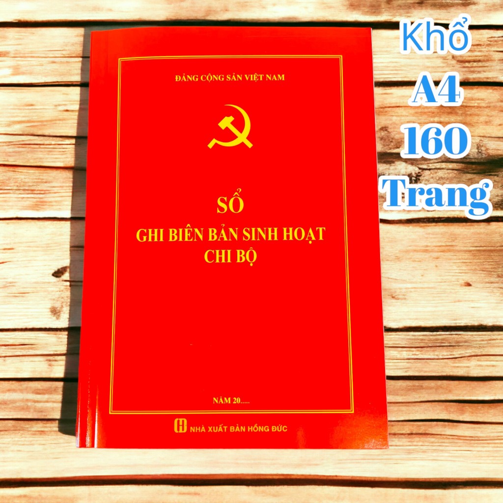 Sổ ghi biên bản sinh hoạt Chi bộ - Chuẩn theo hướng dẫn số 12 - A4 - 160 trang