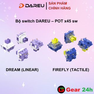 Bộ switch DAREU DREAM (LINEAR) / DAREU FIREFLY (TACTILE) Hotswap Switches – POT x45 sw