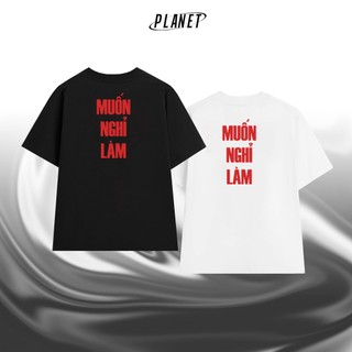 Áo thun form rộng muốn nghỉ làm cotton 100% áo phông hài hước local brand planet