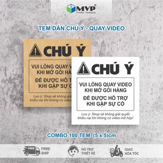 Tem Chú ý Quay Video Bóc Hàng Có Keo Dán Sẵn, Tem dán quay clip trước khi mở hàng cm