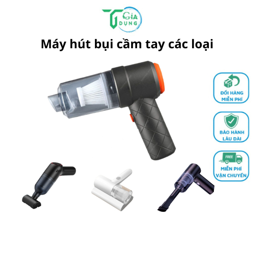 Máy Hút Bụi Mini Cầm Tay Các Loại Không Dây Lực Hút Cao, Nhỏ Gọn, Pin Sạc Tiện Lợi, Công Suất Siêu Mạnh