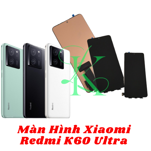 Màn hình XM Redmi K60 Ultra ( màn hình thay thế cho XM redmi k60 ultra )