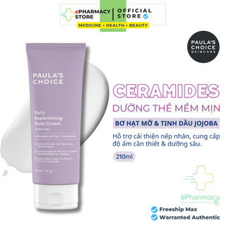 Kem dưỡng Paula's Choice Body Daily Replenishing Body Cream dưỡng da săn chắc, mềm mượt 210ml 3450 [DATE 12/2024]