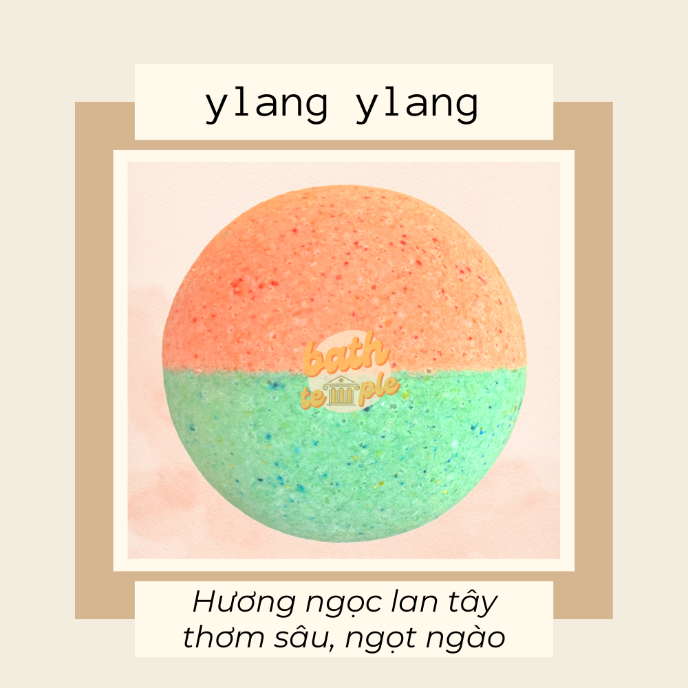 Bom tắm SIÊU BỌT cho bồn tắm (Bubble bath bomb) - Ngọc lan tây (Ylang ylang) - bath temple