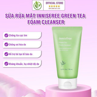 Sữa Rửa Mặt INNISFREE GREEN TEA FOAM CLEANSER Giúp Làm Sạch Bụi Bẩn 150ml (4058)