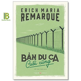 Sách - bản du ca cuối cùng - erich maria remarque - đông a