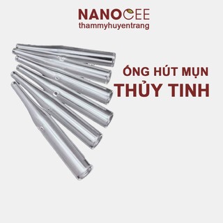 Ống Hút Mụn Thủy Tinh Chuẩn Y Khoa, Chuyên Dùng Cho Máy Hút Mụn Spa - NANOCEE OFFICIAL