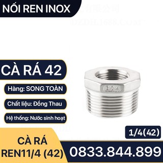 Cà Rá Inox, Nối Giảm Ren Trong Ren Ngoài 304, Cà rá Inox 42 Lơ Thu Ren