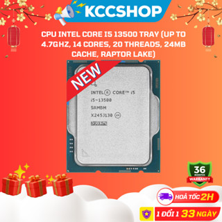 Bộ vi xử lí CPU Intel Core i5 13500 TRAY (Up to 4.7GHz, 14 Cores, 20 Threads, 24MB Cache, Raptor Lake)
