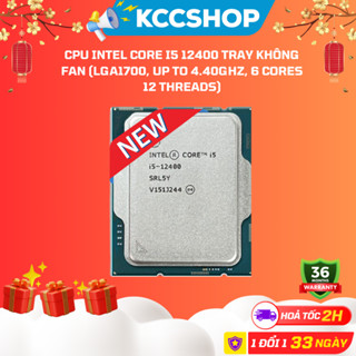 Bộ vi xử lí CPU Intel Core I5 12400 Tray Không Fan (LGA1700, Up To 4.40Ghz, 6 Cores 12 Threads)