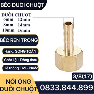 Béc Đuôi Chuột Ren Trong, Béc Ren Trong 3/8 (17) Nối Đuôi Chuột Cắm Ống 6 8 10 12 14 16mm