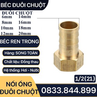 Béc Ren Trong 21 Đuôi Chuột, Béc Đuôi Chuột Nối Ống Đuôi Chuột 6 8 10 12 14 16 18 20mm