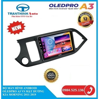 Màn hình android oledpro a3 dvd ô tô,đầu màn hình android lắp xe kia morning 2011-2019 lắp sim 4g,