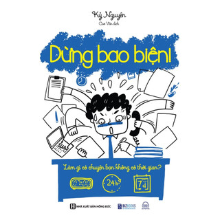 Sách - dừng bao biện! làm gì có chuyện bạn không có thời gian