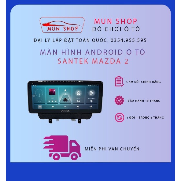Màn Hình Android ô tô Santek Mazda 2