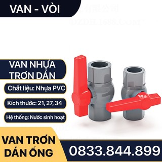 Van Nhựa, Van Khóa Nước Nhựa Trơn Dán Ống Pvc Dân Dụng Phi 21 27 34