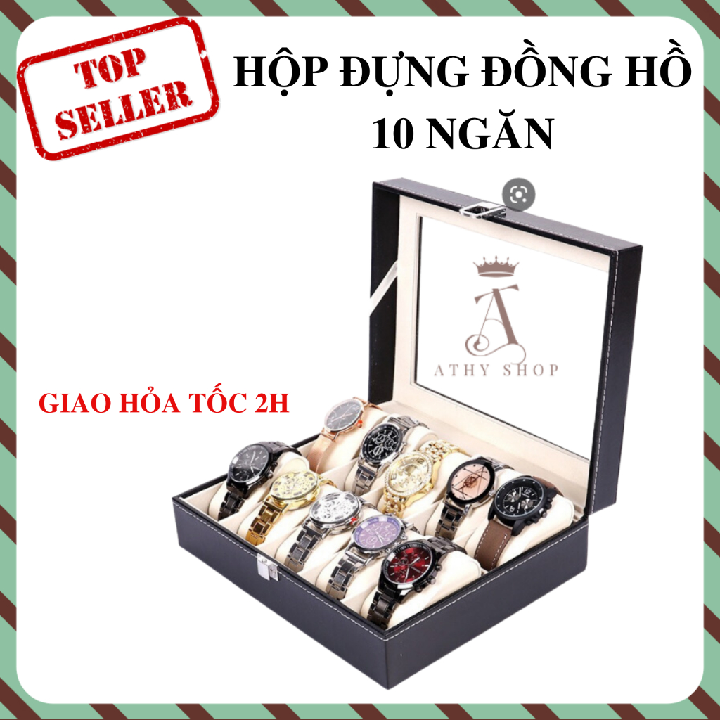 HỘP ĐỂ ĐỒNG HỒ 10 NGĂN BỌC DA SANG TRỌNG có mặt kính trong suốt leather watch box ATHY SHOP