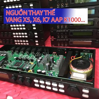 [Loại nào cũng có] Nguồn Vang Số, Biến Áp xuyến Vang Số, Lọc Xì, Nâng Tiếng X5, AAP K9800, X6, X7, PA+, PA2, PA260 GHS