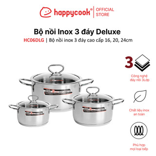 Bộ nồi inox cao cấp 3 đáy nắp kiếng Delux HAPPYCOOK, HC06DLG