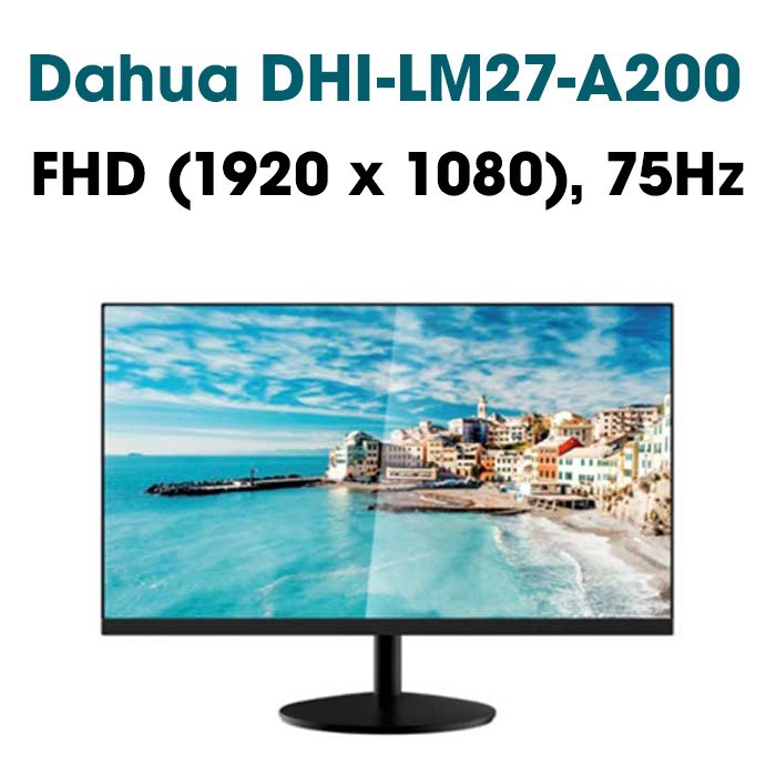 Màn hình Dahua DHI LM27 A200 27 inch (VA FHD 75Hz, HDMI VGA) - Chính hãng