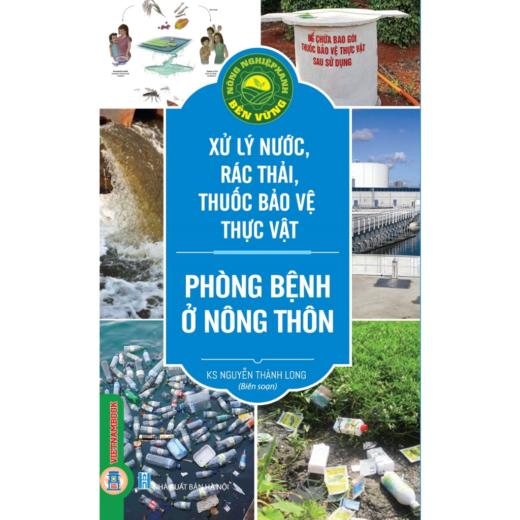 Sách - Nông Nghiệp Xanh, Bền Vững - Xử Lý Nước, Rác Thải, Thuốc Bảo Vệ Thực Vật Phòng Bệnh Ở Nông Thôn