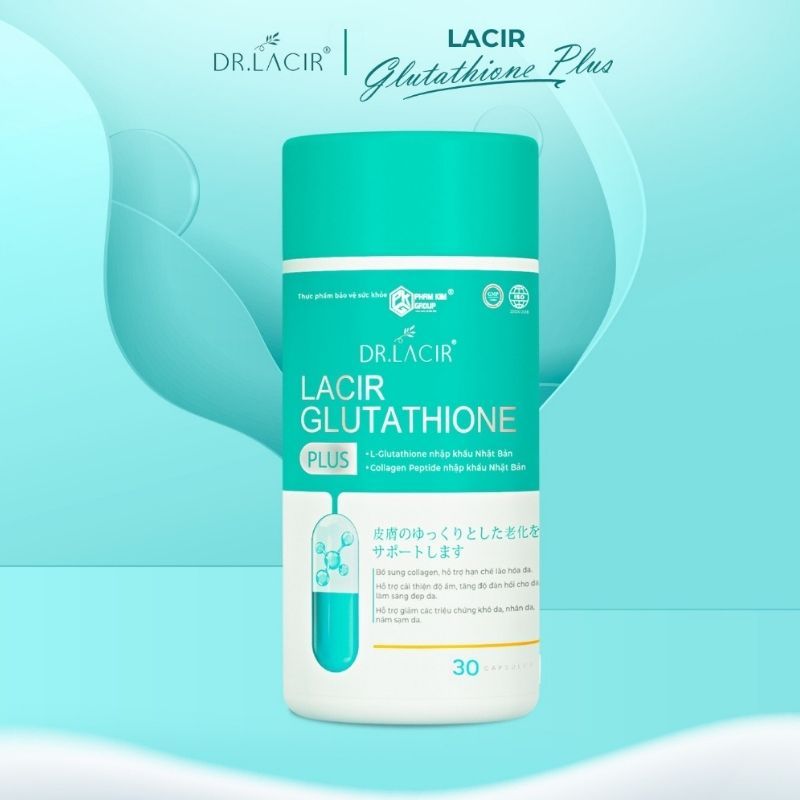 Viên uống trắng da, hủy nám Lacir Glutathione Plus mẫu mới, sáng da, chống nắng hiệu quả hộp 30 viên chính hãng