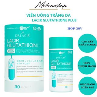 Viên uống trắng da Glutathione Plus DrLacir,viên uống trắng da,hủy nám mẫu mới hộp 30 viên,glutathione plus me4conshop
