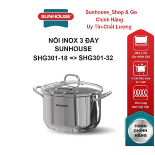 Nồi inox 3 đáy Sunhouse SHG301 đường kính 16cm, 18cm, 20cm, 24cm, 26cm, 28cm, 30cm, 32cm