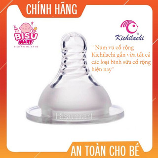 Núm vú silicon siêu mềm cổ rộng Kichilachi Size S, M, L, Y