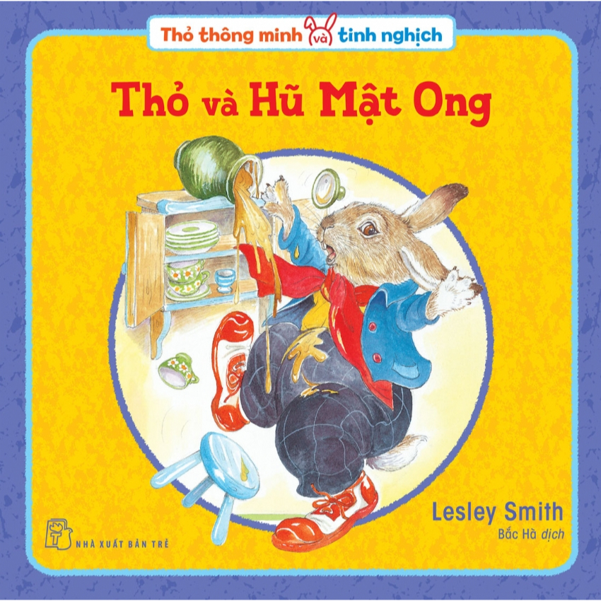 Sách - Thỏ thông minh và tinh nghịch: Thỏ và hũ mật ong