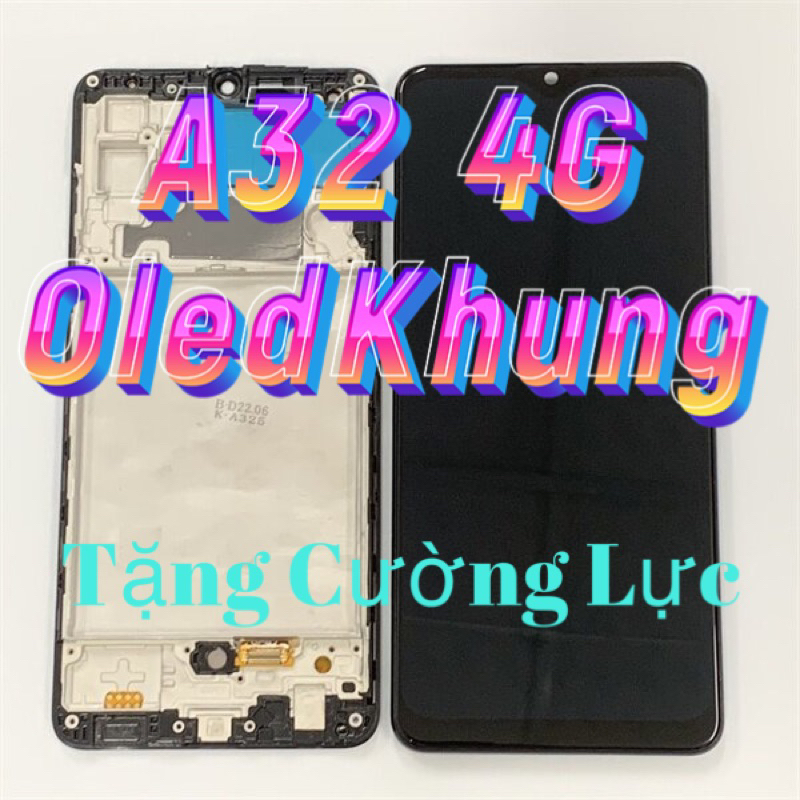 Màn Hình SS Samsung A32 4G OledKhung (A325)