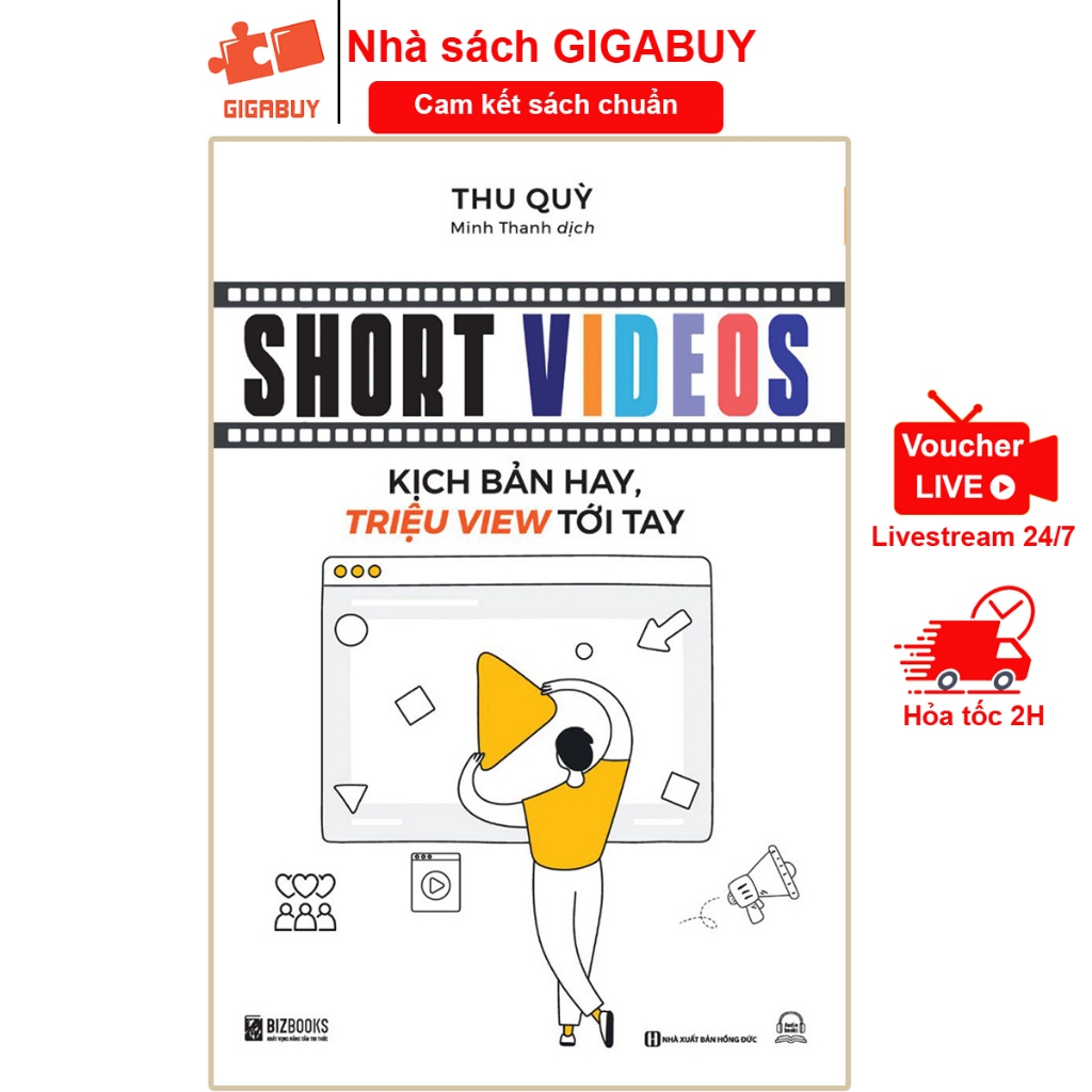 Sách - Short videos - Kịch bản hay, triệu view tới tay (Tặng audio Bizbooks)