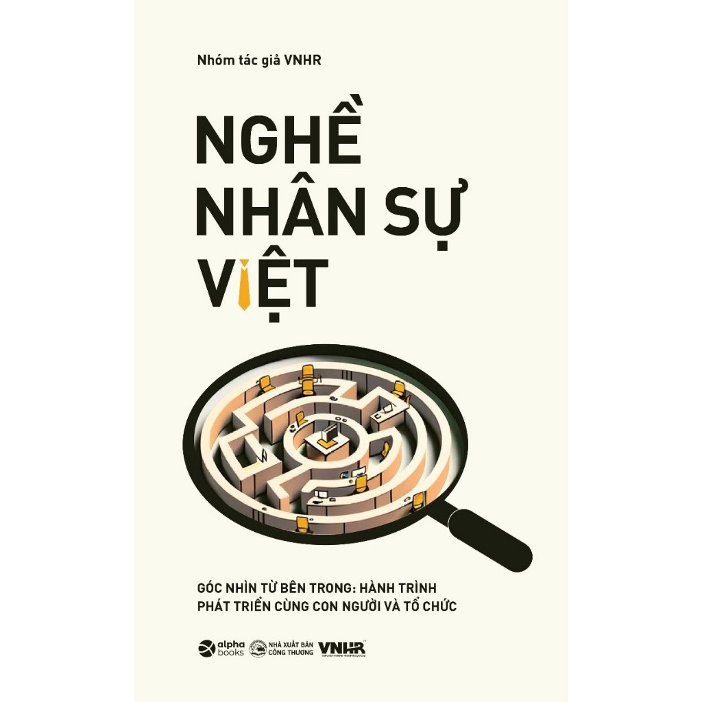 Sách - Nghề Nhân Sự Việt (Tập 2) - Góc Nhìn Từ Bên Trong: Hành Trình Phát Triển Cùng Con Người Và Tổ Chức (Alpha Books)