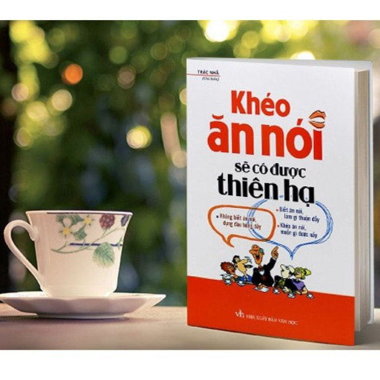 Khéo ăn nói sẽ có được thiên hạ