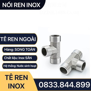 Tê Nối Ren Ngoài Inox G 1/2 (21) Dn15 Ba Đầu Chia Ren T Phù Hợp Với Các Loại Ren Bsp Hệ G Dân Dụng - Bằng Inox