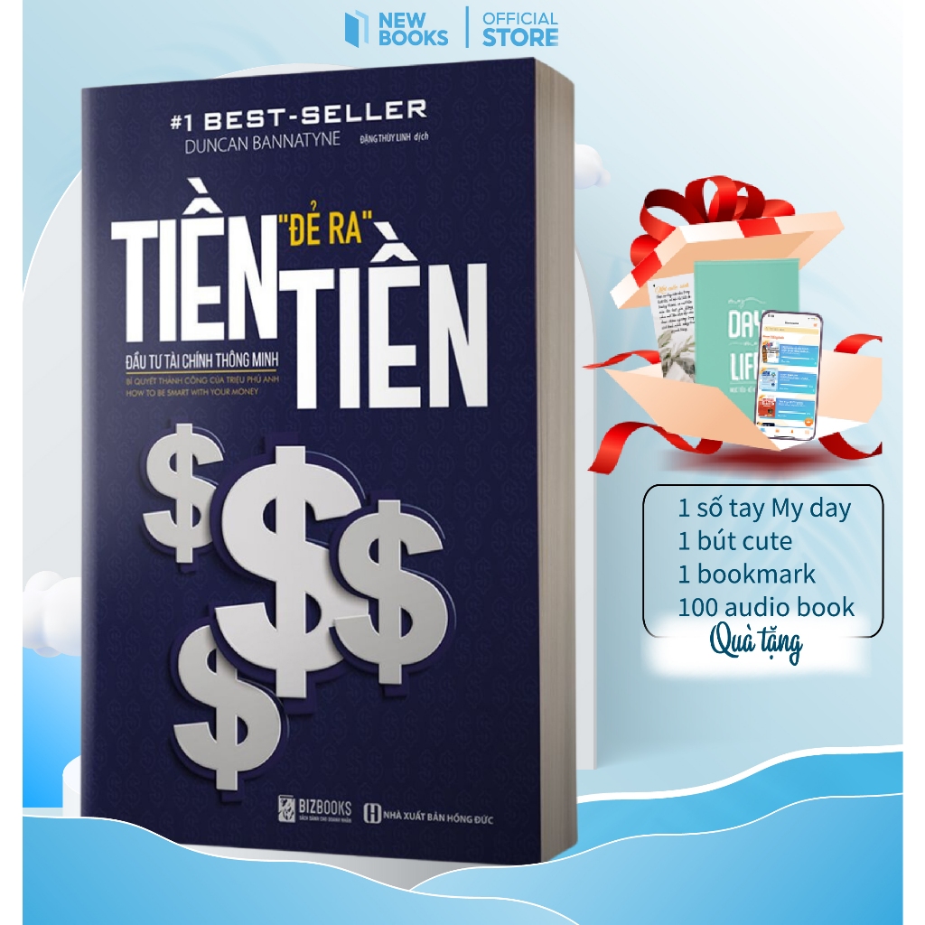 Sách Tiền Đẻ Ra Tiền: Đầu Tư Tài Chính Thông Minh Phát triển nghề nghiệp Tác Giả Duncan Bannatyne Bizbooks