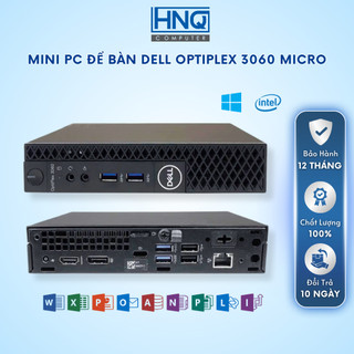 Máy tính mini PC để bàn Dell Optiplex 3060 Micro Intel Core i5-i7 8GB-16GB SSD 256G, Mini PC Dell Tini - HNQ Computer