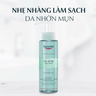 Sữa rửa mặt Eucerin Pro ACNE Solution Cleansing Gel [Nhập khẩu chính hãng]