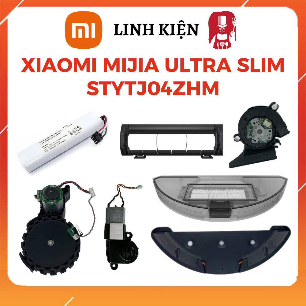 Linh kiện , phụ kiện robot hút bụi Xiaomi Mijia Ultra Slim STYTJ04ZHM _ pin , bánh xe , hộp bụi , motor thay thế