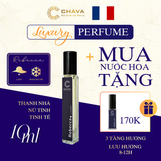 Nước Hoa Nữ CHAVA Luxury REBECCA, Hương Thơm Thanh Nhã, Tinh Tế, Theo Tiêu Chuẩn Pháp (Lưu Hương 8-12H), Chai 10ml