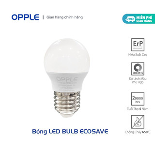 Bóng Đèn LED OPPLE EcoMax 1 Bulb P45 E27 3W - Tiết Kiệm Năng Lượng - Chống Nhấp Nháy - Chính Hãng