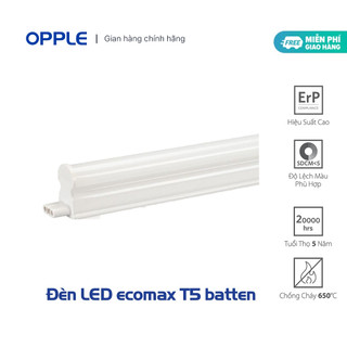 Bộ Máng Đèn LED T5 OPPLE EoMax - Công Suất Cao - Tiết Kiệm Điện - Chất Lượng Ánh Sáng Cao