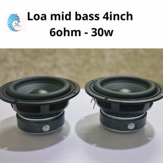 Loa mid bass 4inch 6ohm 30W bass cực căng