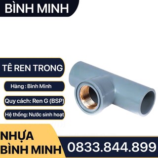 Tê Nhựa PVC Ren Trong Bsp Hệ G Bằng Đồng, Kết Nối Cho Ống Nhựa Pvc Trơn Dán - Thương Hiệu Nhựa Bình Minh - Cút T Tee