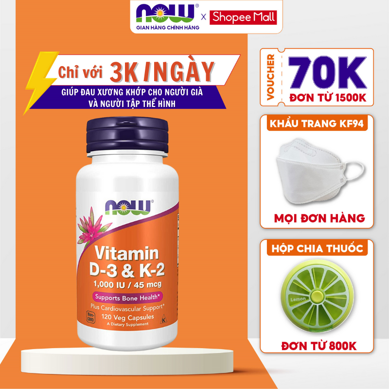 Viên uống Now Vitamin D3 K2 1000 IU 45 mcg của Mỹ hỗ trợ cho xương chắc khỏe 120 viên